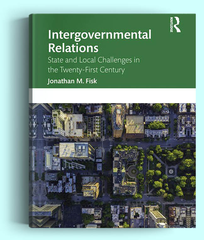 Intergovernmental Relations: State and Local Challenges in the Twenty-First Century