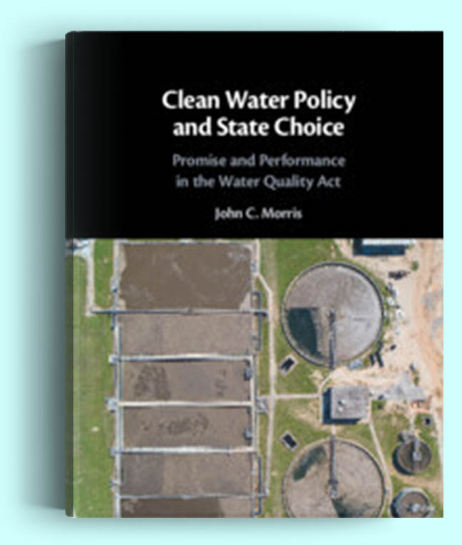 Clean Water Policy and State Choice: Promise and Performance in the Water Quality Act